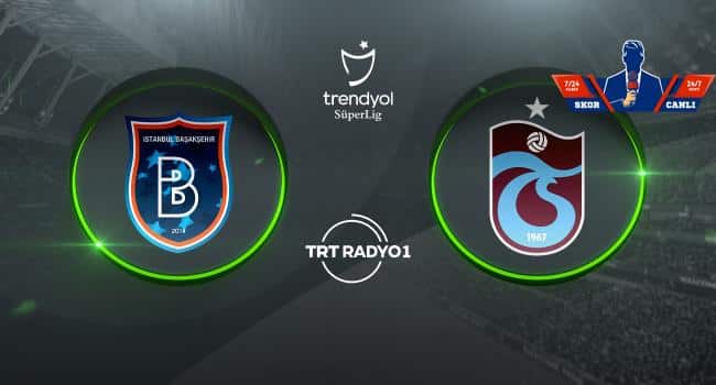 CANLI | Başakşehir – Trabzonspor