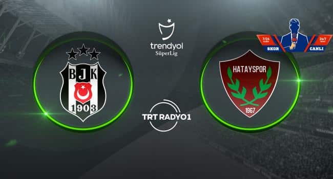 CANLI | Beşiktaş – Hatayspor