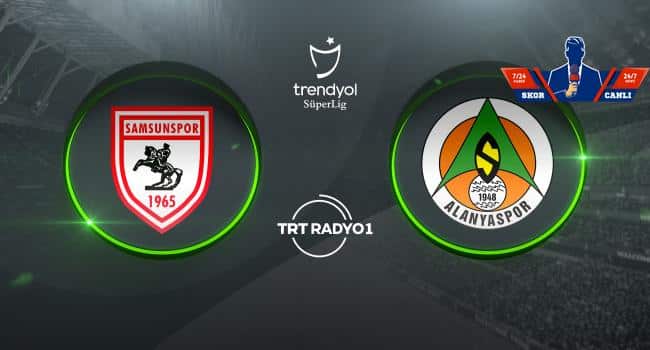 CANLI | Samsunspor – Alanyaspor