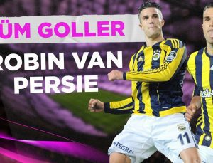 Robin Van Persie’nin Süper Lig’deki Tüm Golleri