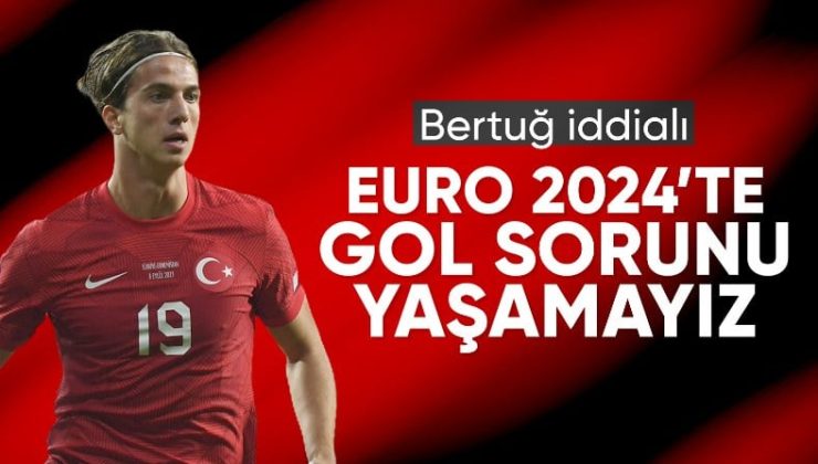 Bertuğ Yıldırım, EURO 2024 hedefini açıkladı