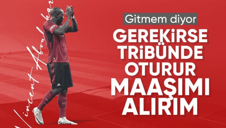 Vincent Aboubakar’dan açıklama: Gerekirse oynamam