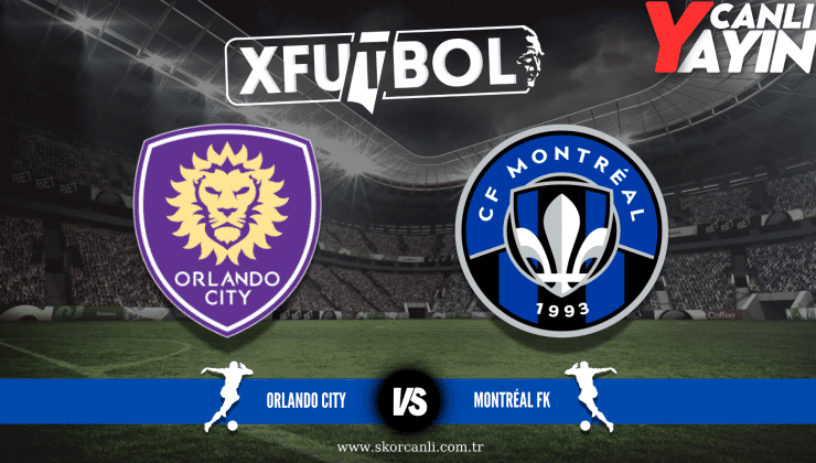 Orlando City-Montreal Canlı İzle