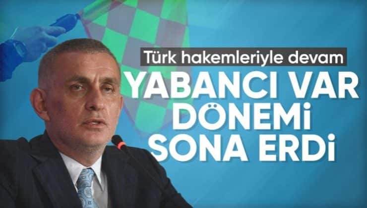 Yabancı VAR dönemi Sona Erdi