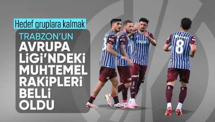 Trabzonspor’un UEFA Avrupa Ligi’ndeki muhtemel rakipleri belli oldu