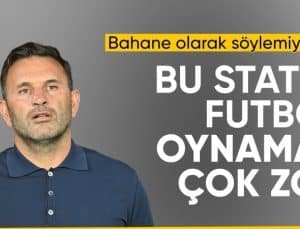 Okan Buruk: Bahane değil ama bu statta futbol oynanmaz