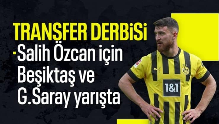 Salih Özcan için Beşiktaş ve Galatasaray devrede