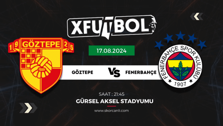 Göztepe – Fenerbahçe maçı ne zaman, saat kaçta ve hangi kanalda?