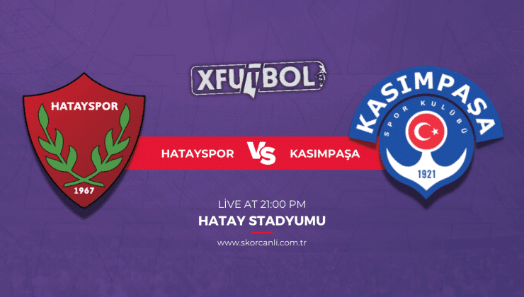 Hatayspor – Kasımpaşa maçı ne zaman, saat kaçta ve hangi kanalda?