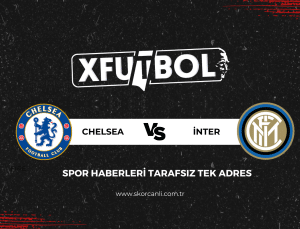 Chelsea – Inter Hangi Kanalda Saat Kaçta ?